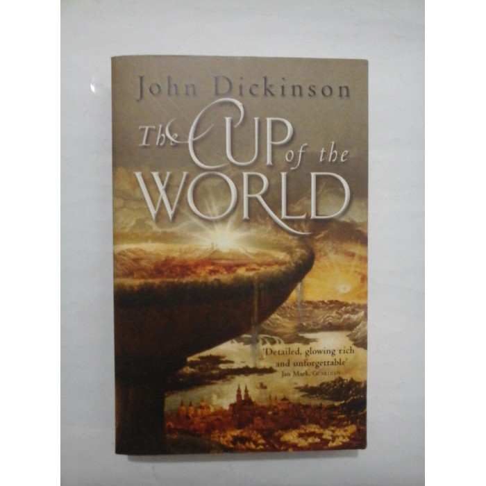The CUP of the WORLD (CUPA LUMII)  -  John Dickinson 